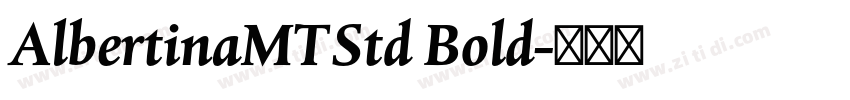 AlbertinaMTStd Bold字体转换